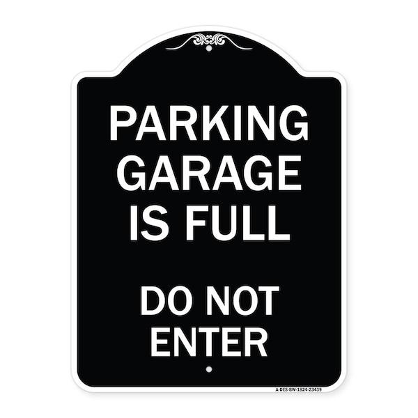 Parking Garage Is Full Do Not Enter Heavy-Gauge Aluminum Sign, 24" x 18", BW-1824-23439